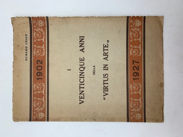 I venticinque anni della Virtus in Arte 1902-1927